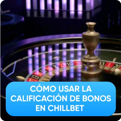 calificación de bonos en Chillbet